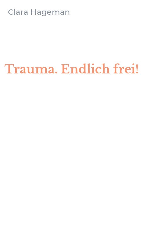 Trauma. Endlich frei!