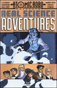 Atomic Robo. Real science adventures