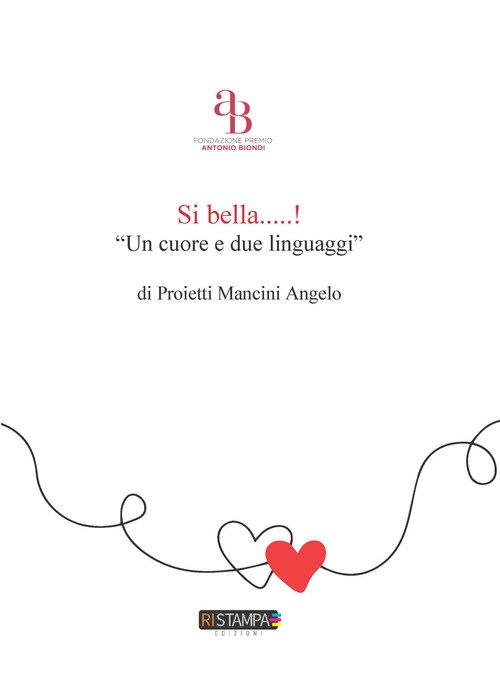Si bella...! «Un cuore e due linguaggi»