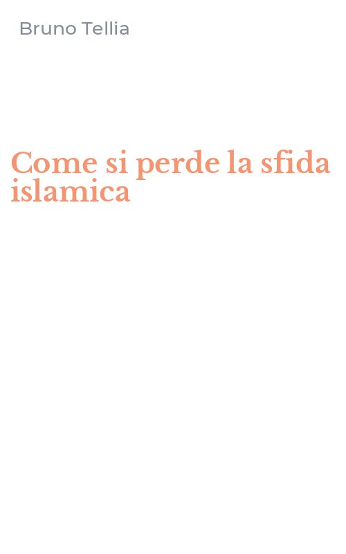 Come si perde la sfida islamica