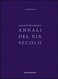 Abruzzo tipografico. Annali del XIX secolo