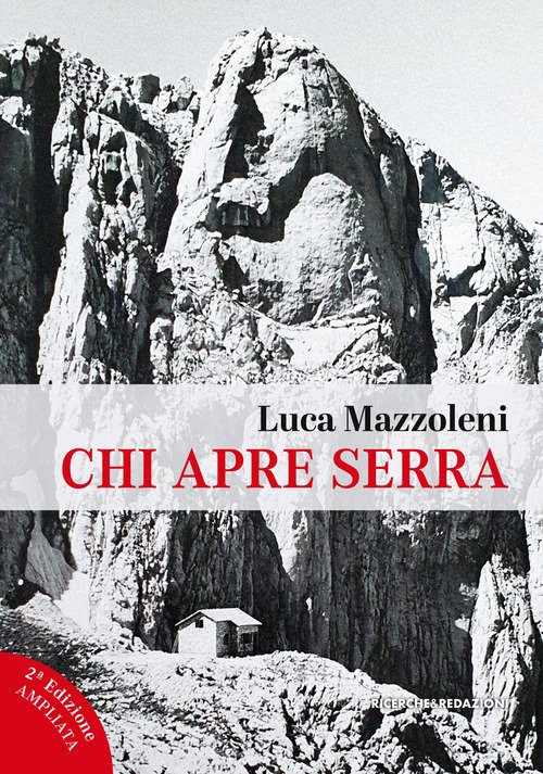 Chi apre serra. Una vita da rifugista al Gran Sasso