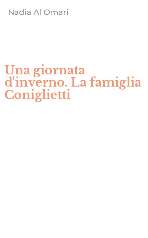 Una giornata d'inverno. La famiglia Coniglietti