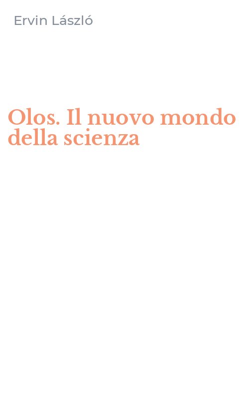 Olos. Il nuovo mondo della scienza