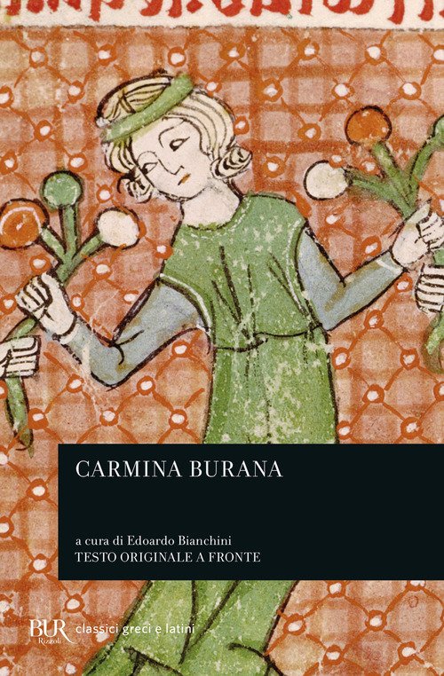 Carmina Burana. Testo originale a fronte