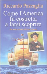 Come l'America fu costretta a farsi scoprire