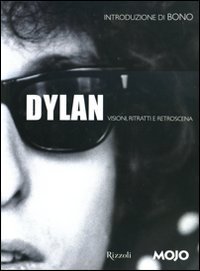 Dylan. Visioni, ritratti e retroscena