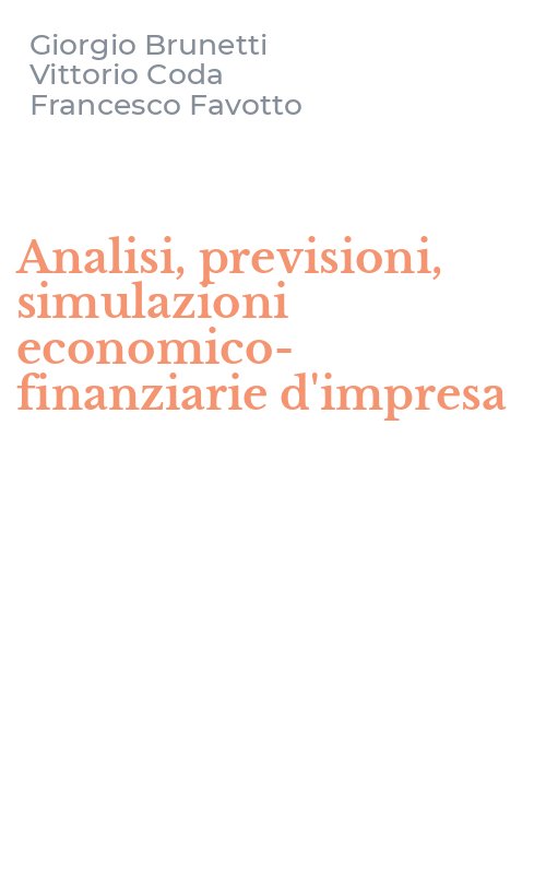 Analisi, previsioni, simulazioni economico-finanziarie d'impresa