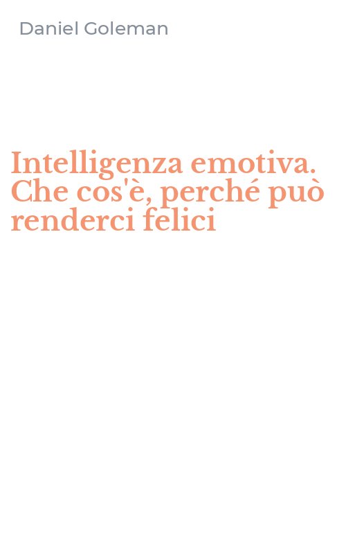 Intelligenza emotiva. Che cos'è, perché può renderci felici