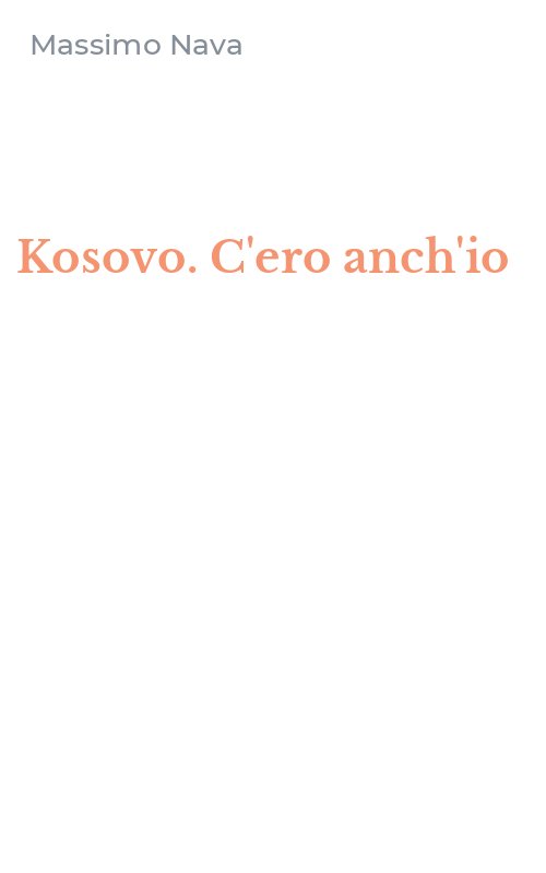 Kosovo. C'ero anch'io