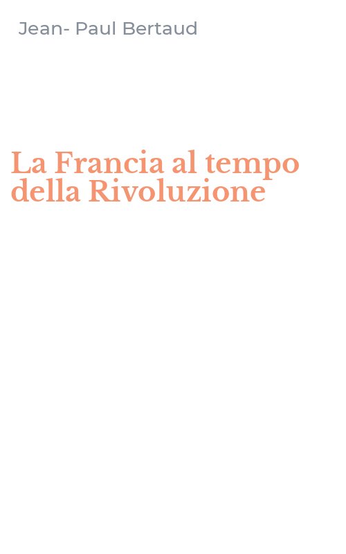 La Francia al tempo della Rivoluzione
