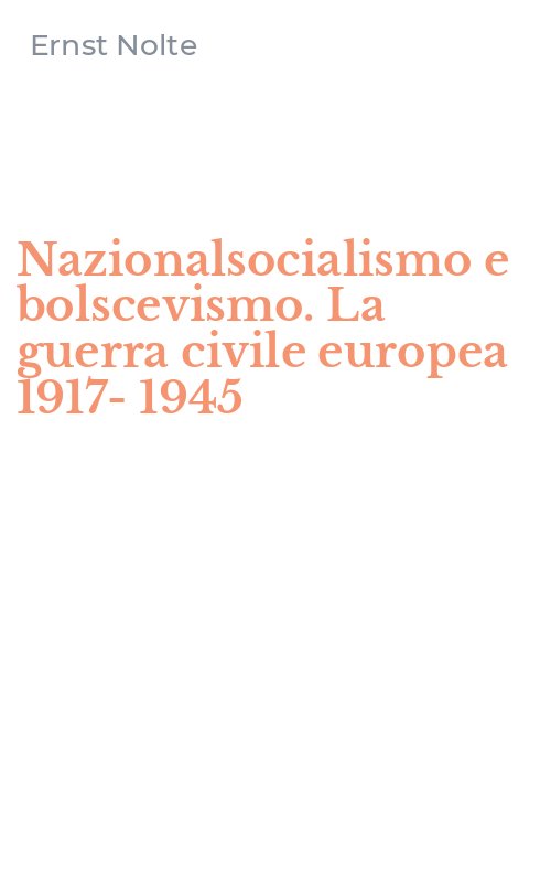 Nazionalsocialismo e bolscevismo. La guerra civile europea 1917-1945