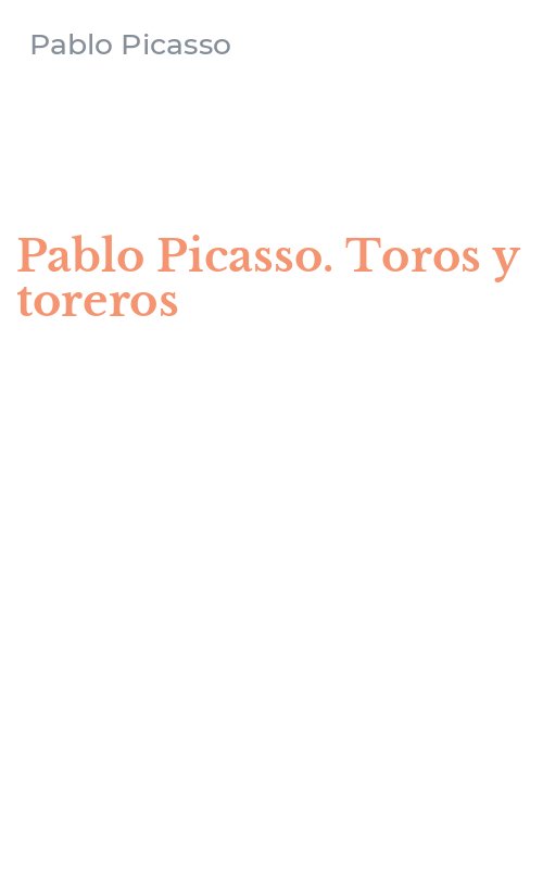 Pablo Picasso. Toros y toreros