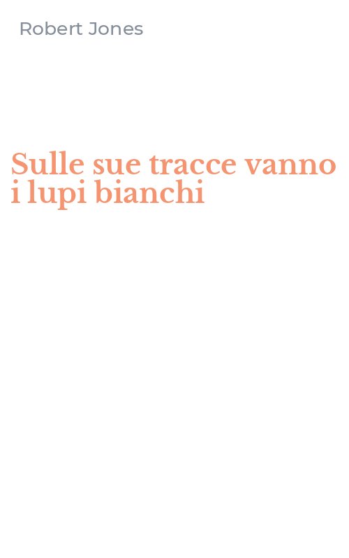 Sulle sue tracce vanno i lupi bianchi