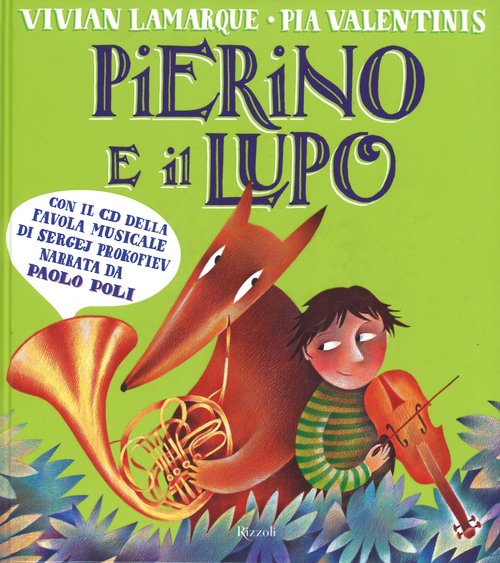 Pierino e il lupo. Dalla favola musicale di Sergej Prokofiev