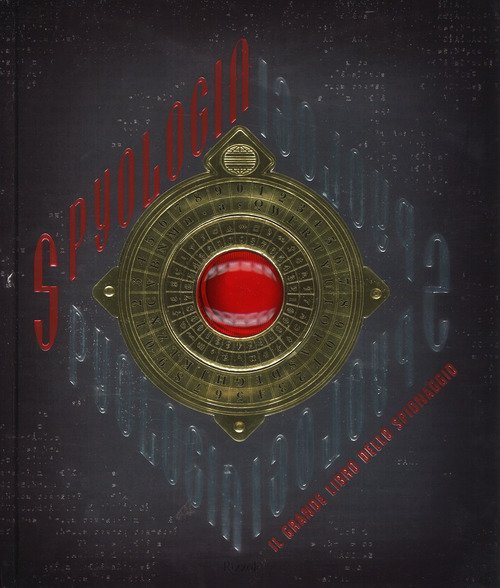 Spyologia. Il grande libro dello spionaggio