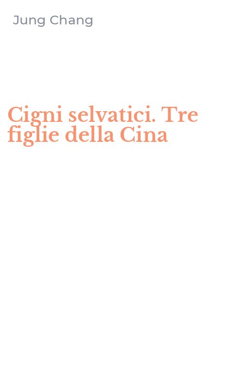 Cigni selvatici. Tre figlie della Cina