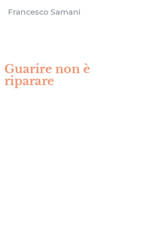 Guarire non è riparare