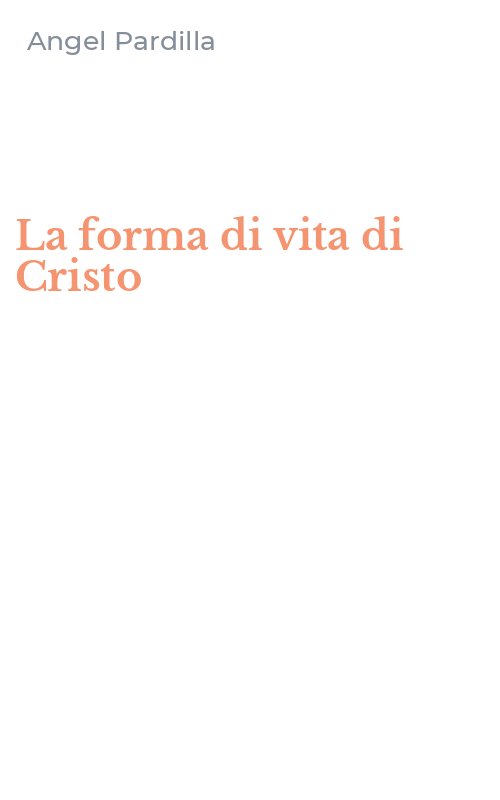 La forma di vita di Cristo