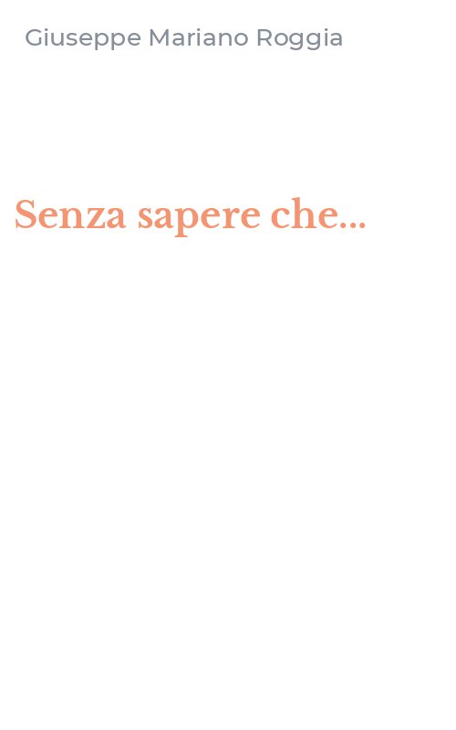 Senza sapere che...