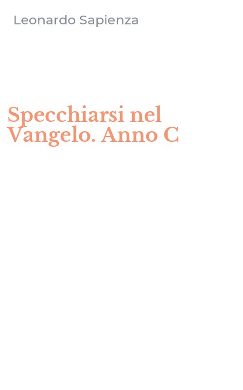 Specchiarsi nel Vangelo. Anno C
