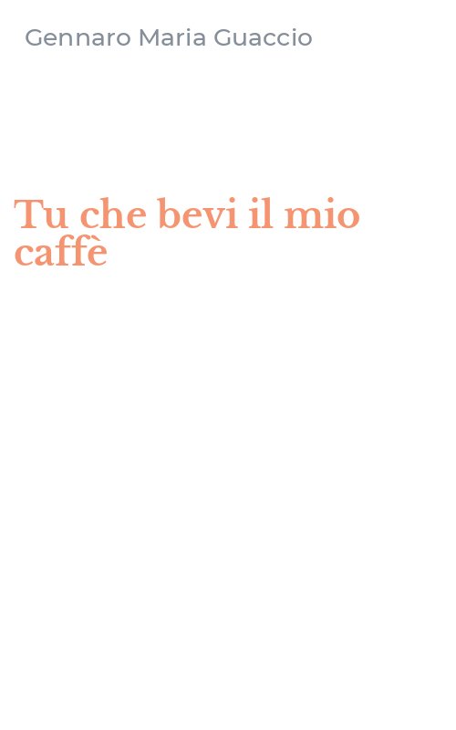 Tu che bevi il mio caffè