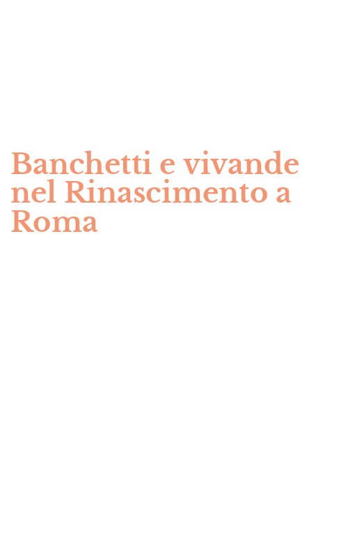Banchetti e vivande nel Rinascimento a Roma