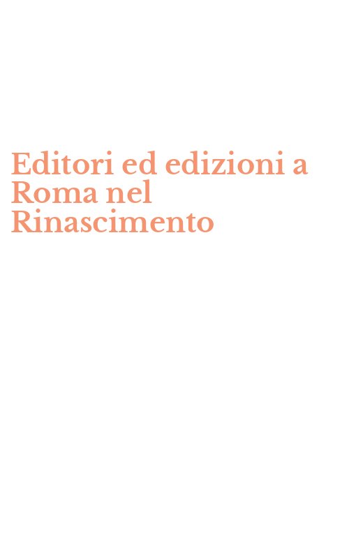 Editori ed edizioni a Roma nel Rinascimento