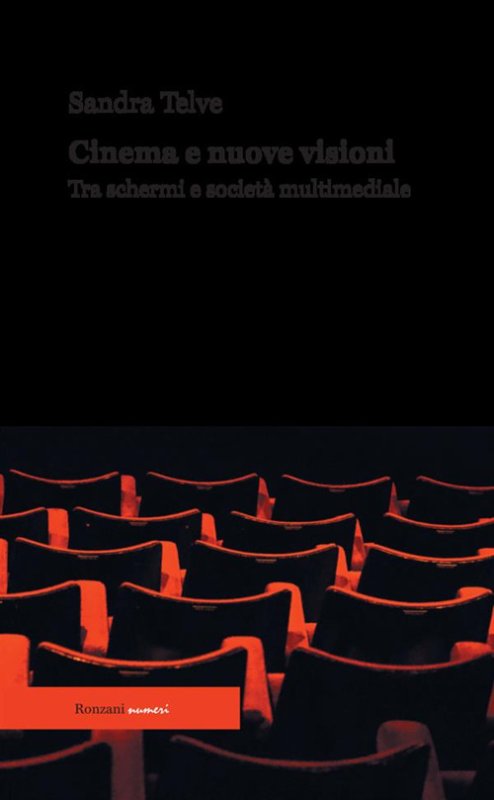 Cinema e nuove visioni. Tra schermi e società multimediale