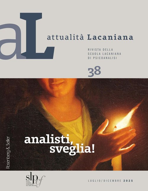Attualità lacaniana. Rivista della Scuola Lacaniana di Psicoanalisi