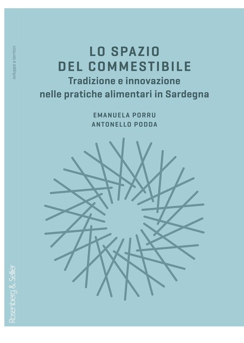 Lo spazio del commestibile. Tradizione e innovazione nelle pratiche alimentari in Sardegna