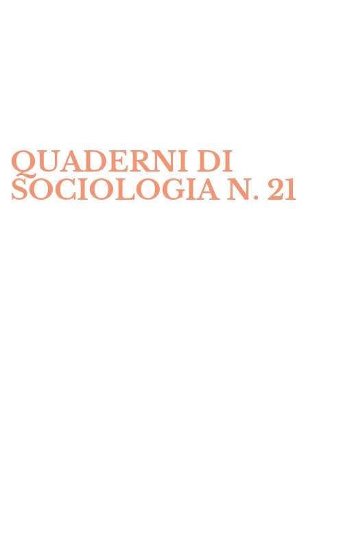 QUADERNI DI SOCIOLOGIA N. 21