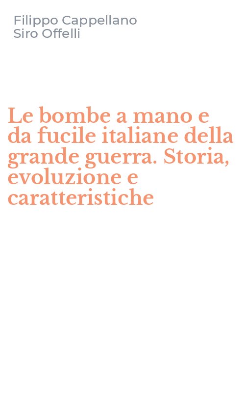 Le bombe a mano e da fucile italiane della grande guerra. Storia, evoluzione e caratteristiche