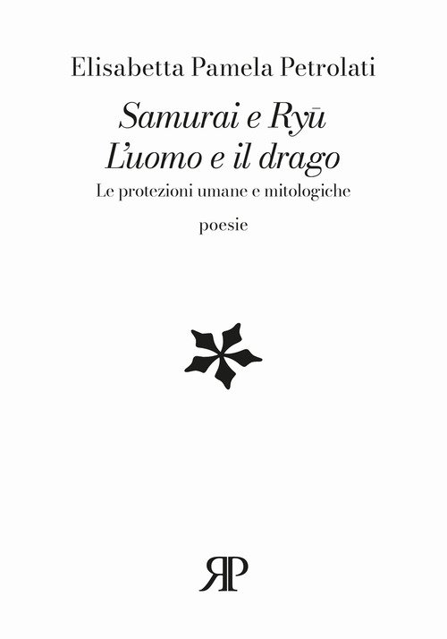 Samurai e Ryû. L'uomo e il drago. Le protezioni umane e mitologiche