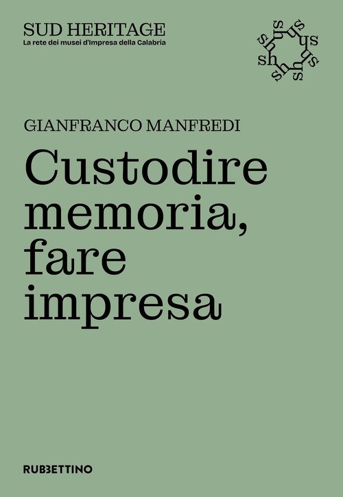 Custodire memoria, fare impresa
