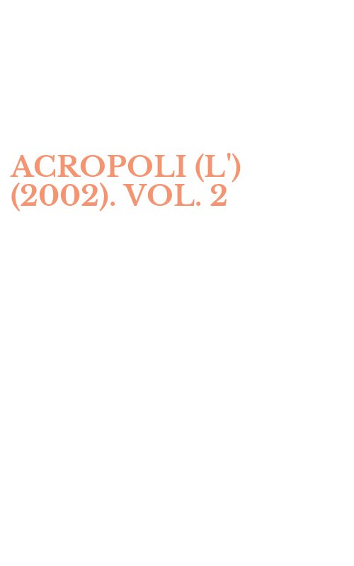 ACROPOLI (L') (2002). VOL. 2