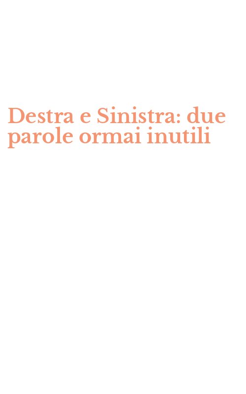 Destra e Sinistra: due parole ormai inutili