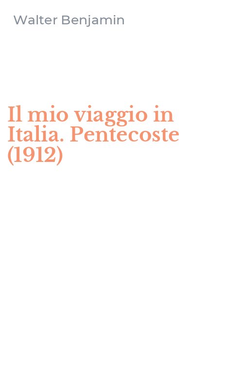 Il mio viaggio in Italia. Pentecoste (1912)