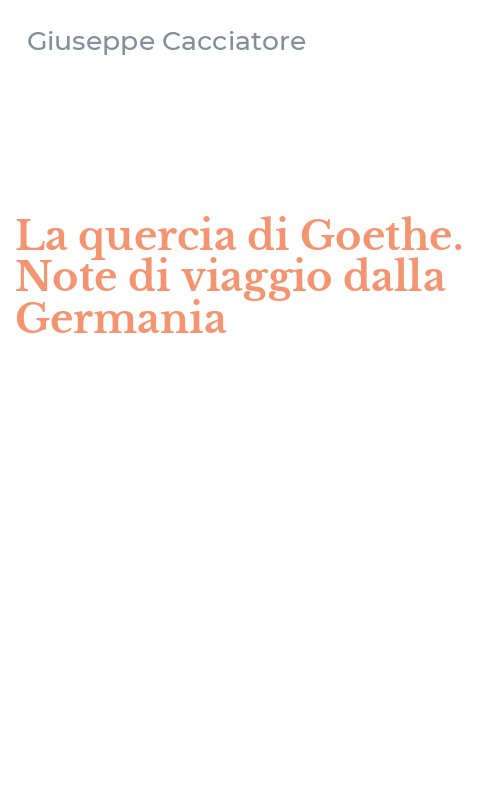 La quercia di Goethe. Note di viaggio dalla Germania