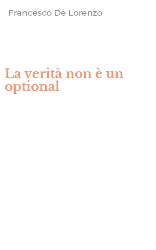 La verità non è un optional