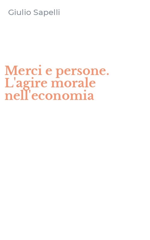 Merci e persone. L'agire morale nell'economia