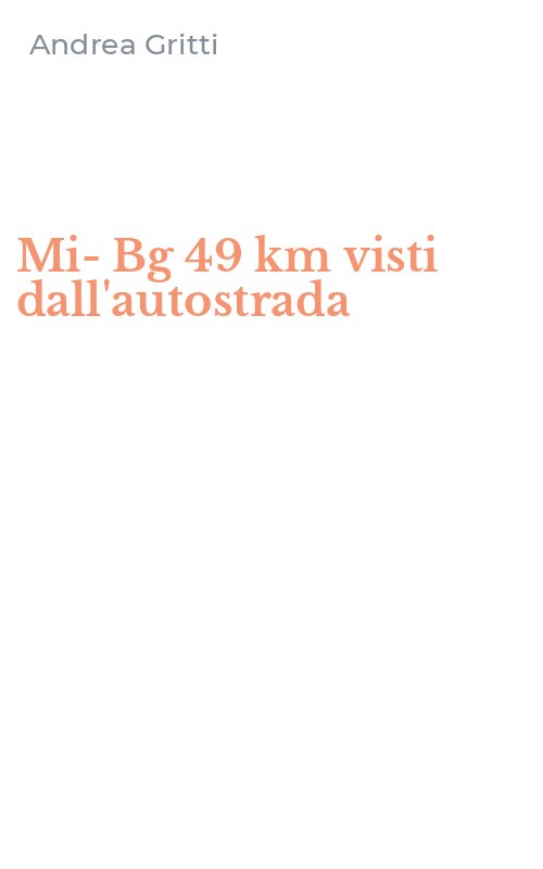 Mi-Bg 49 km visti dall'autostrada