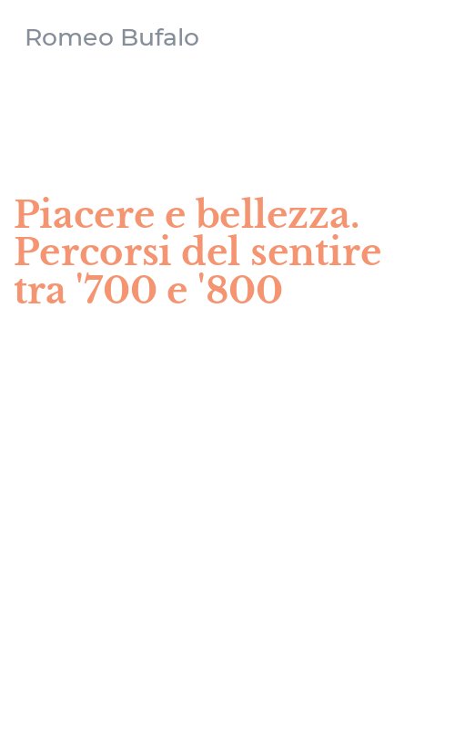 Piacere e bellezza. Percorsi del sentire tra '700 e '800