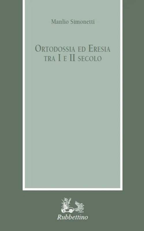 Ortodossia ed eresia tra I e II secolo