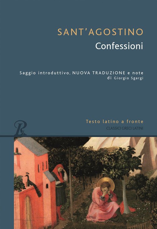 Confessioni. Testo latino a fronte