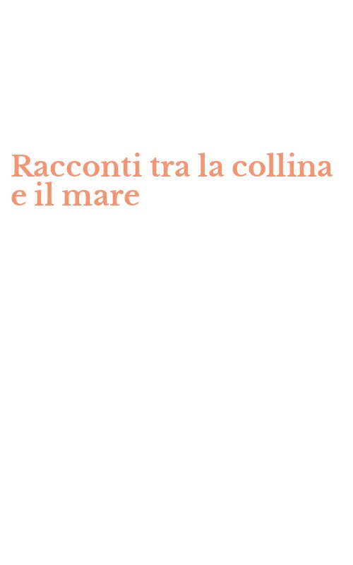 Racconti tra la collina e il mare