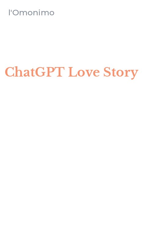 ChatGPT Love Story