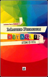 Ritagli 2. Atomi di vita