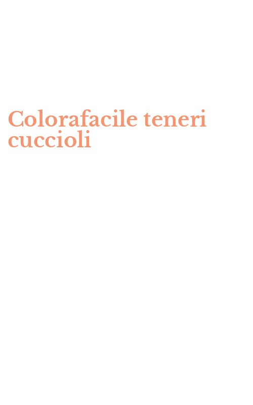 Colorafacile teneri cuccioli