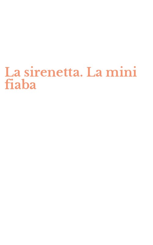 La sirenetta. La mini fiaba